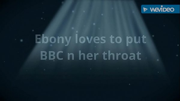 Nonton Ebonydeepthroatbbc4da1sttimet 20161214 075129 thumbnail