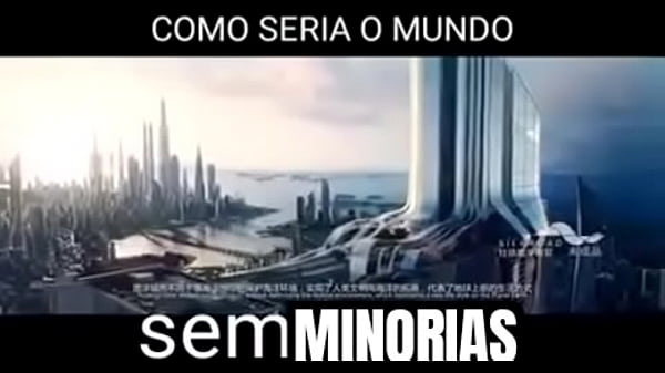 mundo sem minorias.