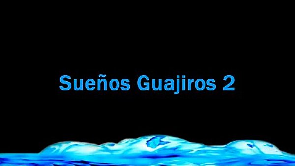 Nonton Promo Sue&ntilde;os Guajiros 2 thumbnail