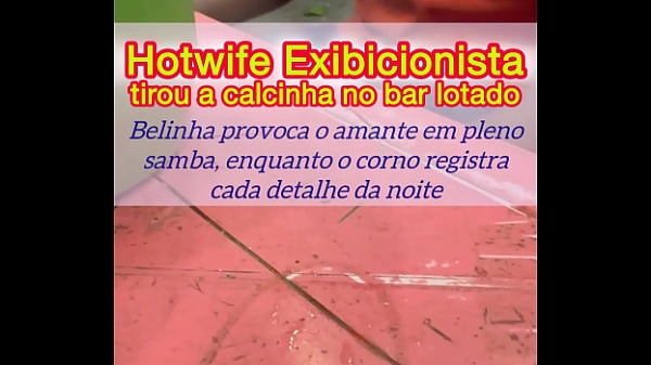 Nonton Hotwife Exibicionista: Belinha Tirou A Calcinha No Bar Lotada...ela Provocou O Amante Em Pleno Samba, Enquanto O Corno Registrava Cada Detalhe! thumbnail