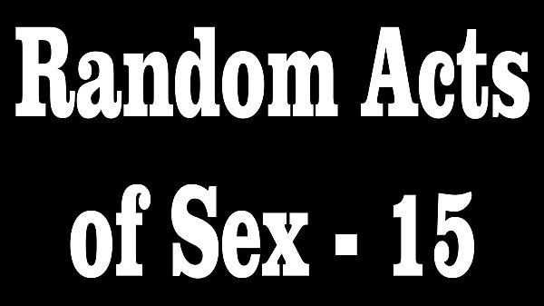 Random Acts of Sex15