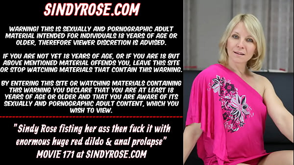 SindyRose fisting her ass then fuck_it with_enormoushuge red dildo_anal prolapse