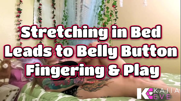 Nonton Stretching In Bed Leads To Belly Button Fingering & Play thumbnail