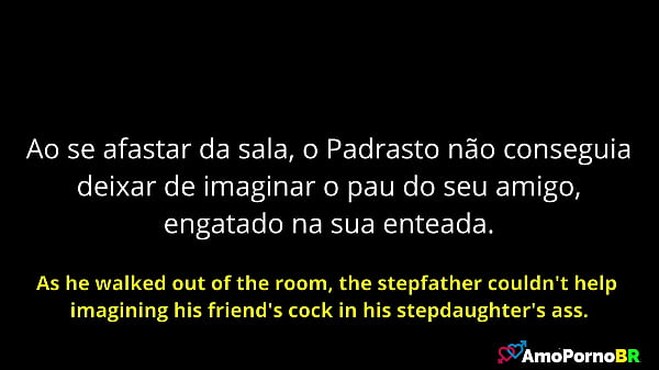 O padrasto oferecia ao seu melhor amigo pra meter na sua doce enteada