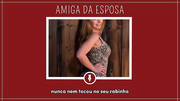 Play MP4 - A AMIGA DA ESPOSA - Contos Libertinos