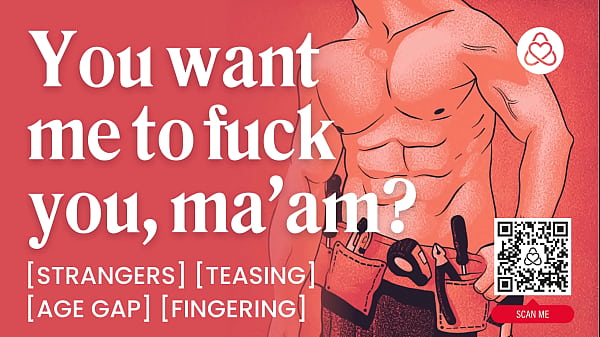 Hot MILF Seduce and Fuck Her_Young Repairman_Fingering Oral ASMR Audio Porn Erotic Audio Roleplay forWomen