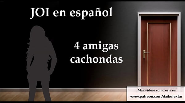 JOI_4 amigas te quieren en_su fiesta Voz española