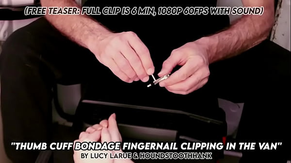 Thumb cuff bondage fingernail clipping in the van 