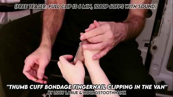 Thumb cuff bondage fingernail clipping in the van