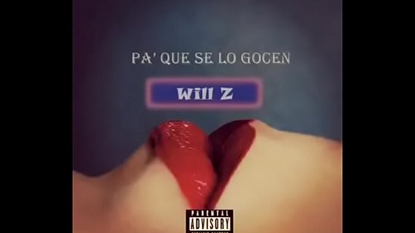 Will Z Pa_que se lo gocen_willzgram