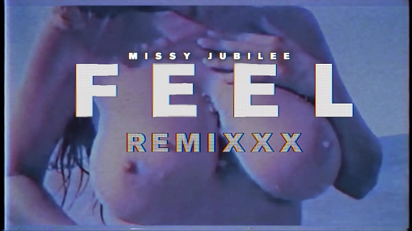 Missy_Jubilee_089 FEELREMIXXX
