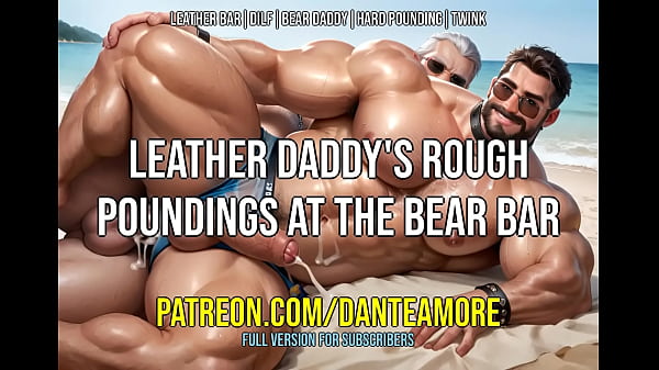 Leather Daddy'_s Rough Poundings at the Bear Bar | DANTE AMORE ASMR JOI