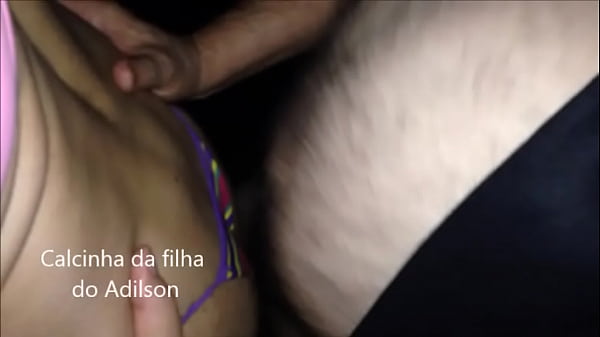 no cine com a calcinha da filha do adilson 