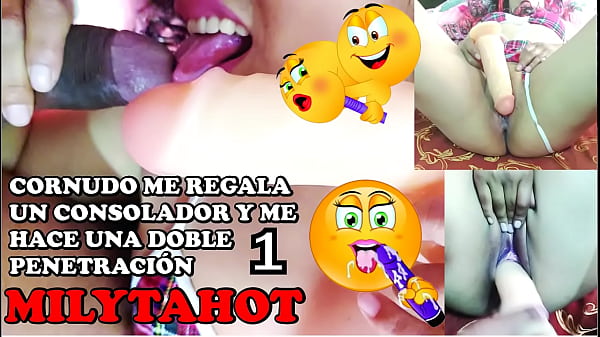 Corneador Amigo De Mi Esposo Me Hace Una Doble Penetraci&oacute;n Con Consolador Grueso Y Me Termina Encantando thumbnail
