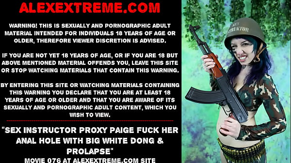 Sex Instructor Proxy Paige fuck her anal hole with big white dong &_ prolapse