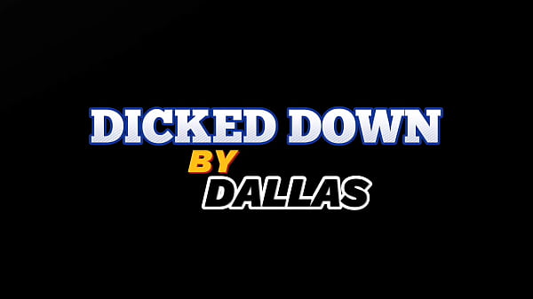 Dicked Down By Dallas thumbnail