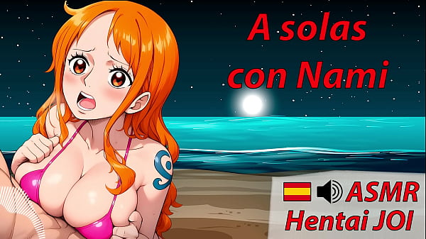 JOI ASMR hentaien español conNami deOne Piece Empieza suavepero
