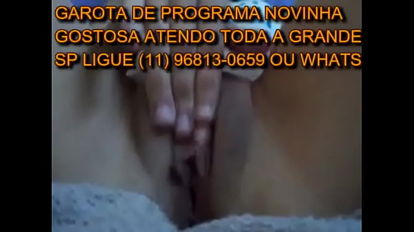 GP novinha gostosa (11) 96813-0659 grande SP ligue whats 