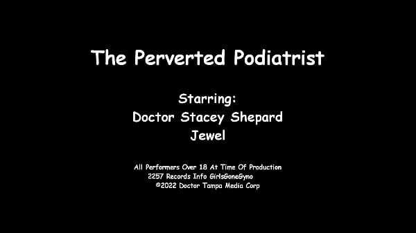 The perverted podiatrist jewel 