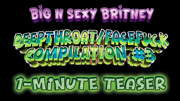 Nonton Big N Sexy Britney Deepthroat/facefuck Compilation Vol 3 - She Loves To Take Dick Down Her Throat - Amateur Pov Porn - 1-minute Teaser Video thumbnail