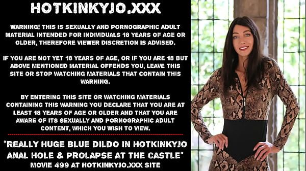 Really huge blue dildo in Hotkinkyjo_anal hole prolapse at the castle