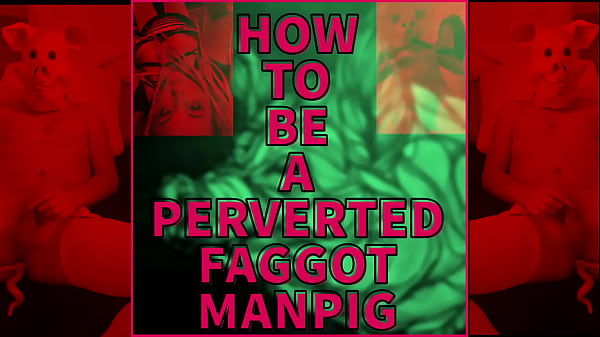 How To Be A Perverted Faggot Manpig Video On By Goddess Lana thumbnail