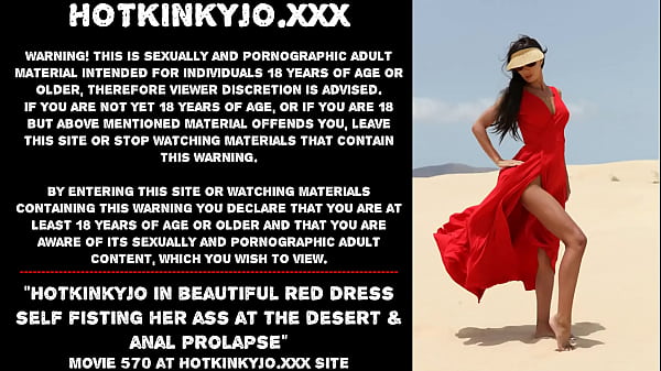 Hotkinkyjo in beautifulred dress self_fisting_her ass_at the desert anal prolapse