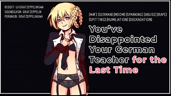 You've dissapointed your German Teacher for the last time! [Sexy_male voice, ASMR, GWA,Audioporn]