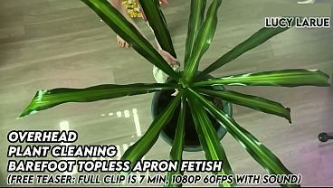 &ldquo;overhead plant cleaning barefoot topless apron fetish&rdquo;