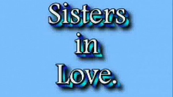 sisters in love Lesbian sex 