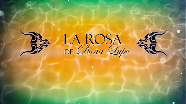 Agax The Rose Of Do&ntilde;a Lupe - Porn On - The Virgin thumbnail