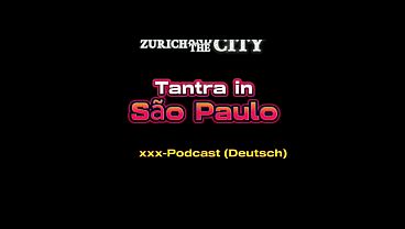 TANTRA Massage in S&atilde;o Paulo &ndash; xxx-Podcast (auf Deutsch) 