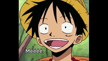 Luffy cantando gostoso 