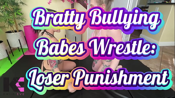 Bratty bullying babes loser punishment 