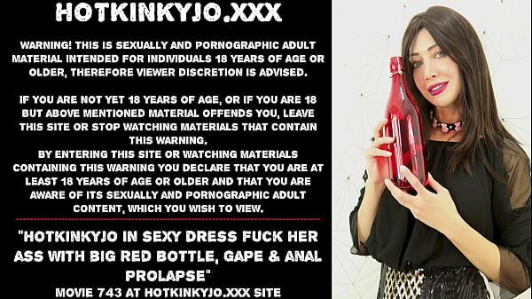 Hotkinkyjo in sexy dressfuck her ass with big red bottle gape anal prolapse