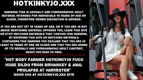 Hotbody farmer Hotkinkyjo_fuck huge dildo_from mrhankey anal prolapse at harvester