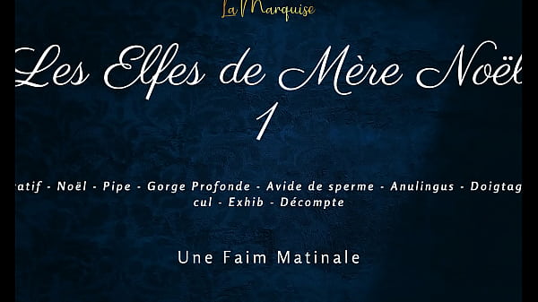 Play MP4 - Les Elfes de M&egrave;re No&euml;l 1 - Cum hungry french dirty talk